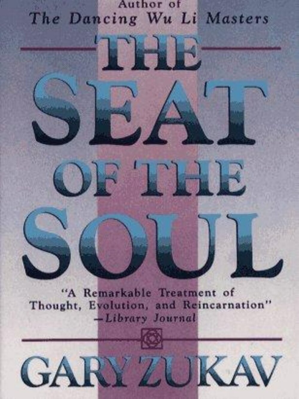 Gary Zukav The Seat of the Soul 1990 Paperback